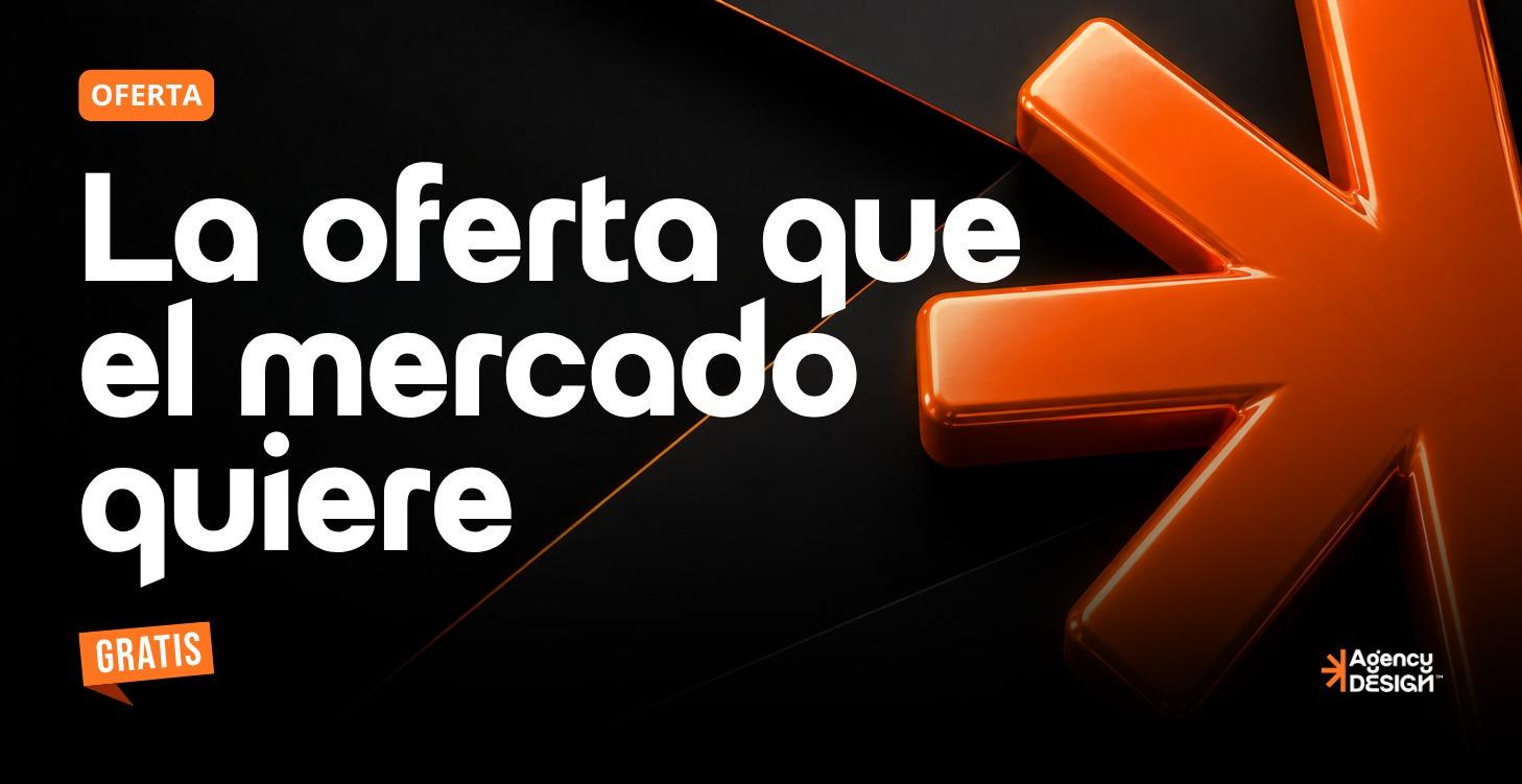 La Oferta que el Mercado Quiere