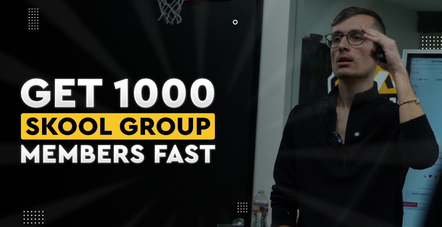 Get 1,000 Skool Group Members FAST