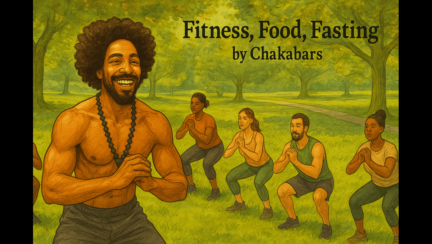 Chaka - Fitness, Food, Fasting