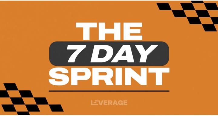 Leverage | 7 Day Sprint