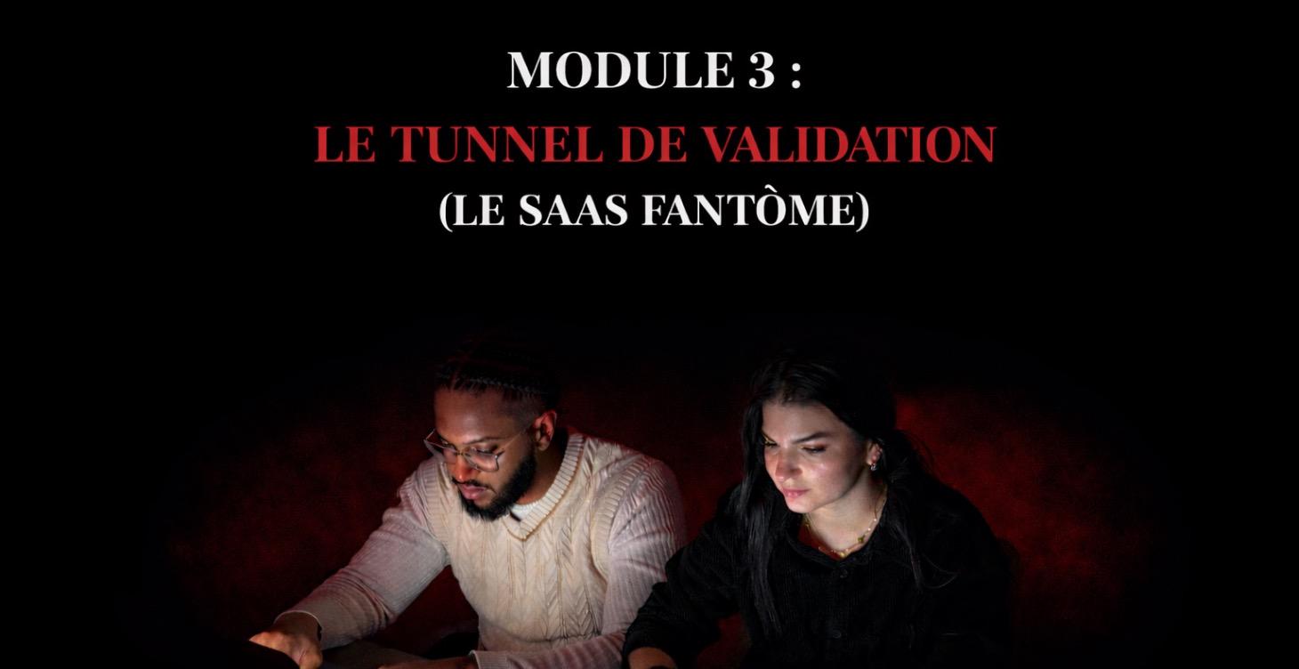 Module 3 : Le Tunnel de Validation