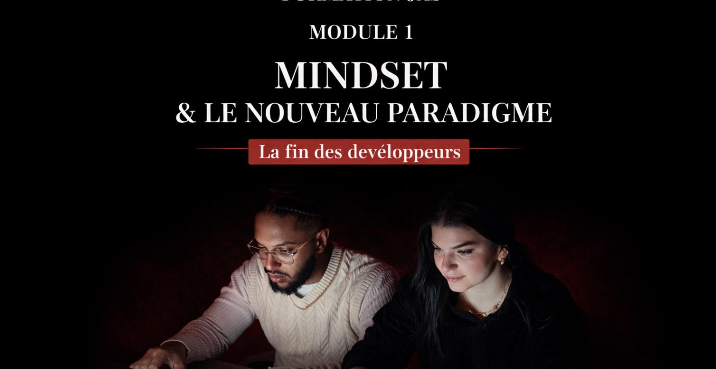 Module 1 : Mindset & Le Nouveau Paradigme