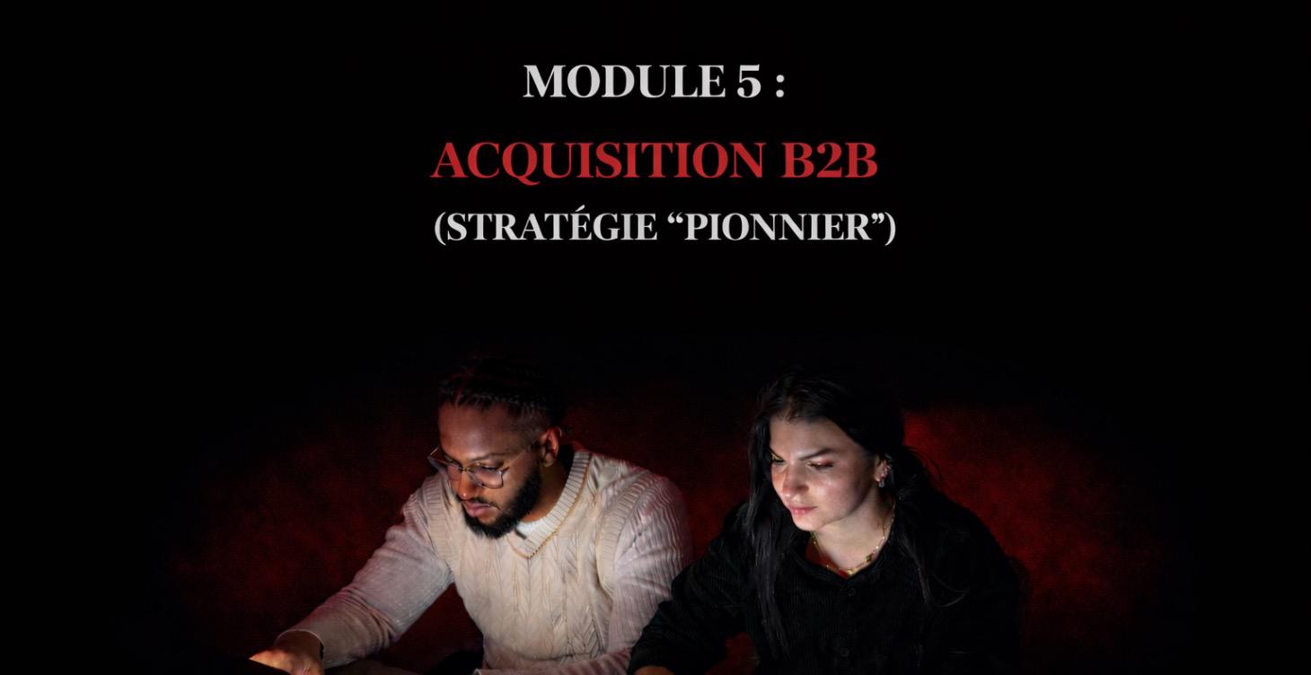 Module 5 : Acquisition B2B
