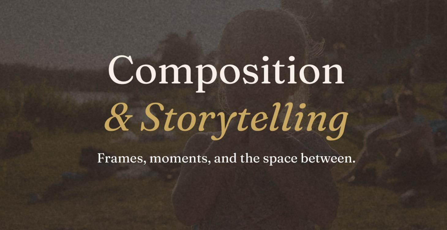 Coming in June: Composition & Storytelling