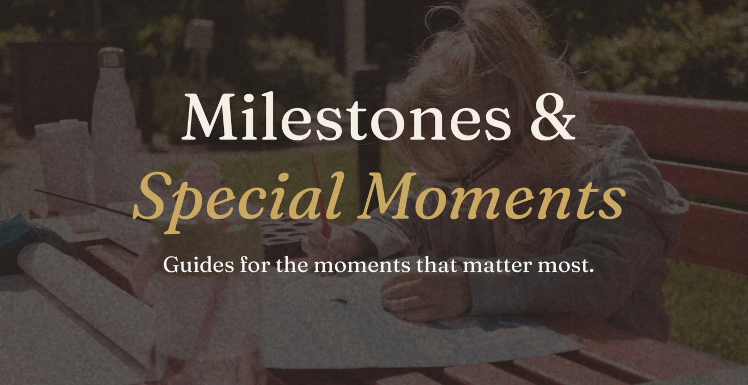 Coming Soon: Milestones & Special Moments