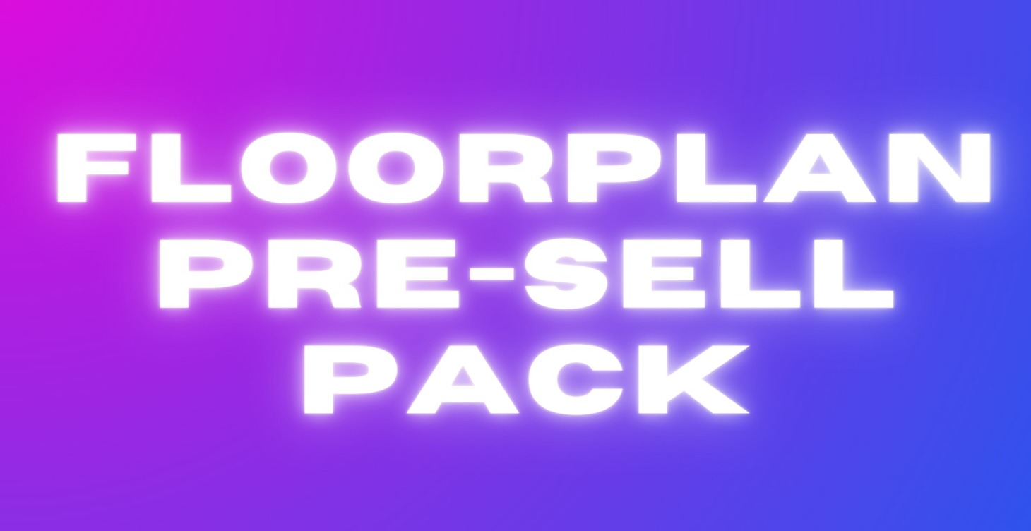 Floorplan Pre Sell Pack