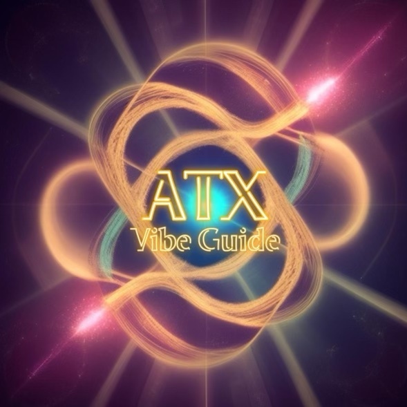 Atx Vibe Guide