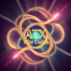 Atx Vibe Guide