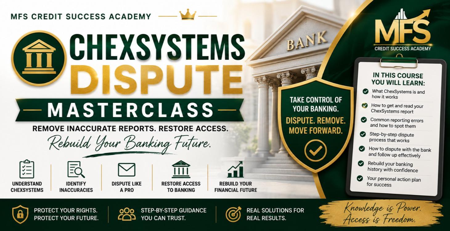 🏦 ChexSystems Dispute Masterclass