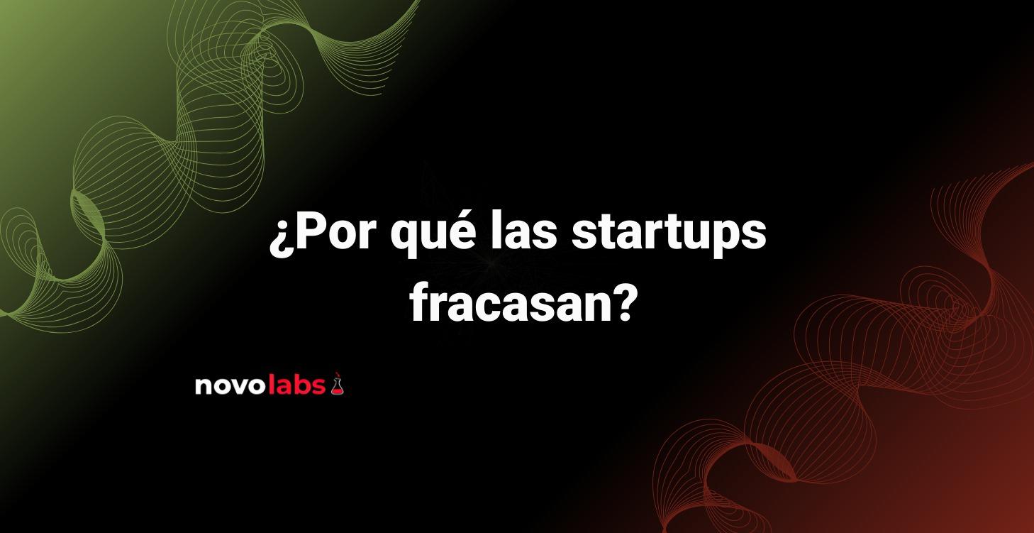 ¿Por qué las startups fracasan?