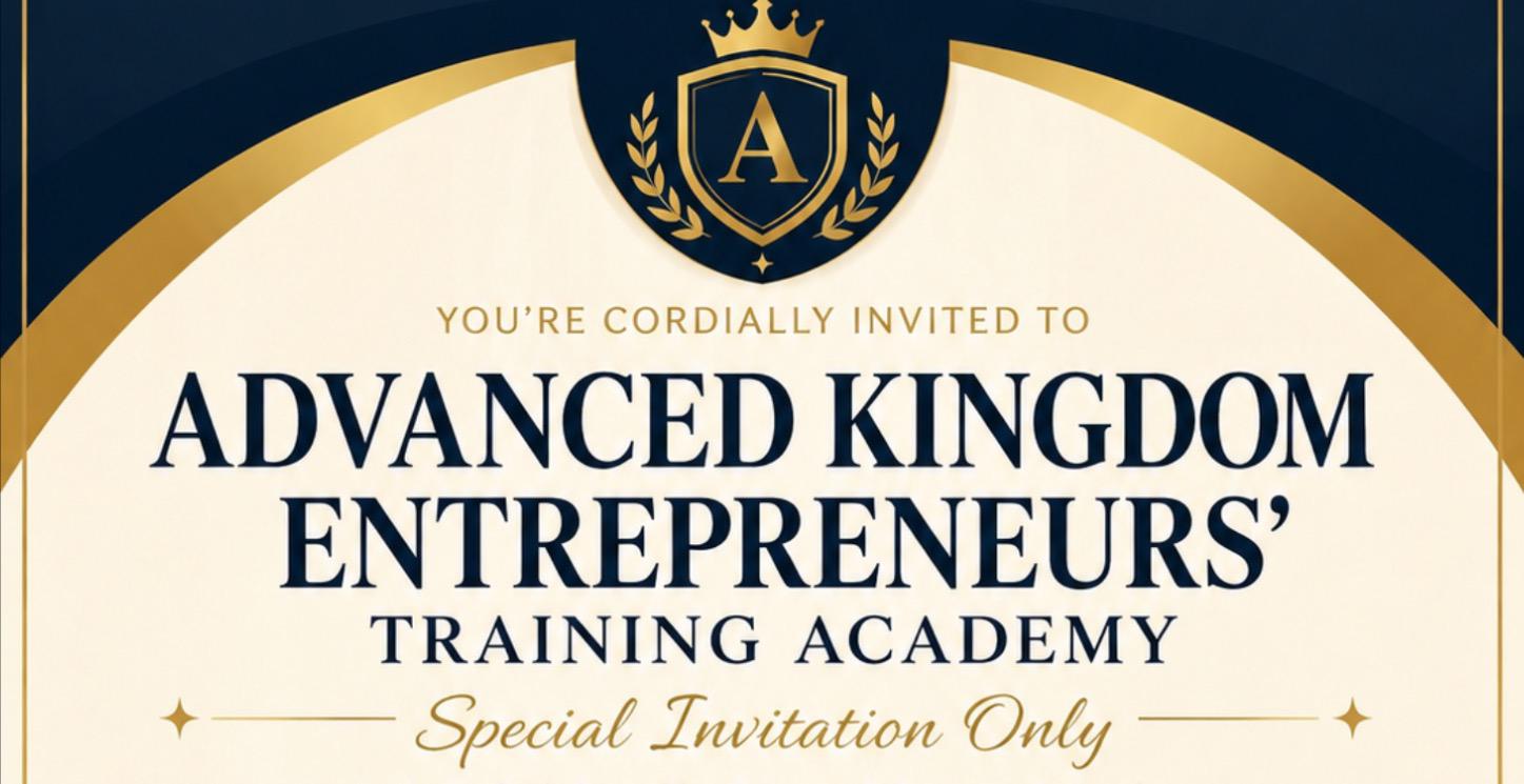 Advanced Kingdom Entrepreneurs' Training Academy
