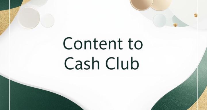 Content to Cash Club