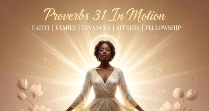 Proverbs 31 In Motion