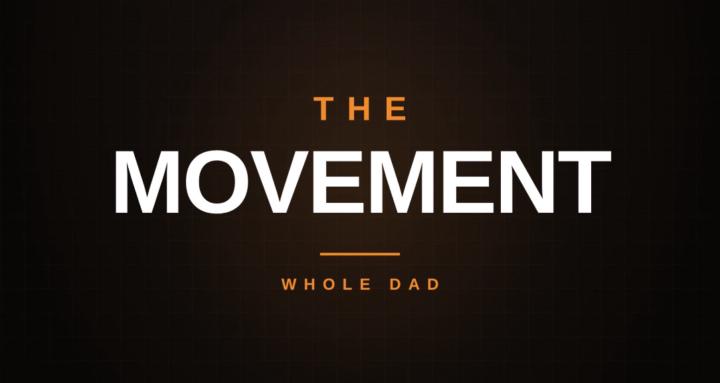 Whole Dad Movement 