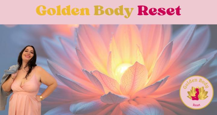 Golden Body Reset 