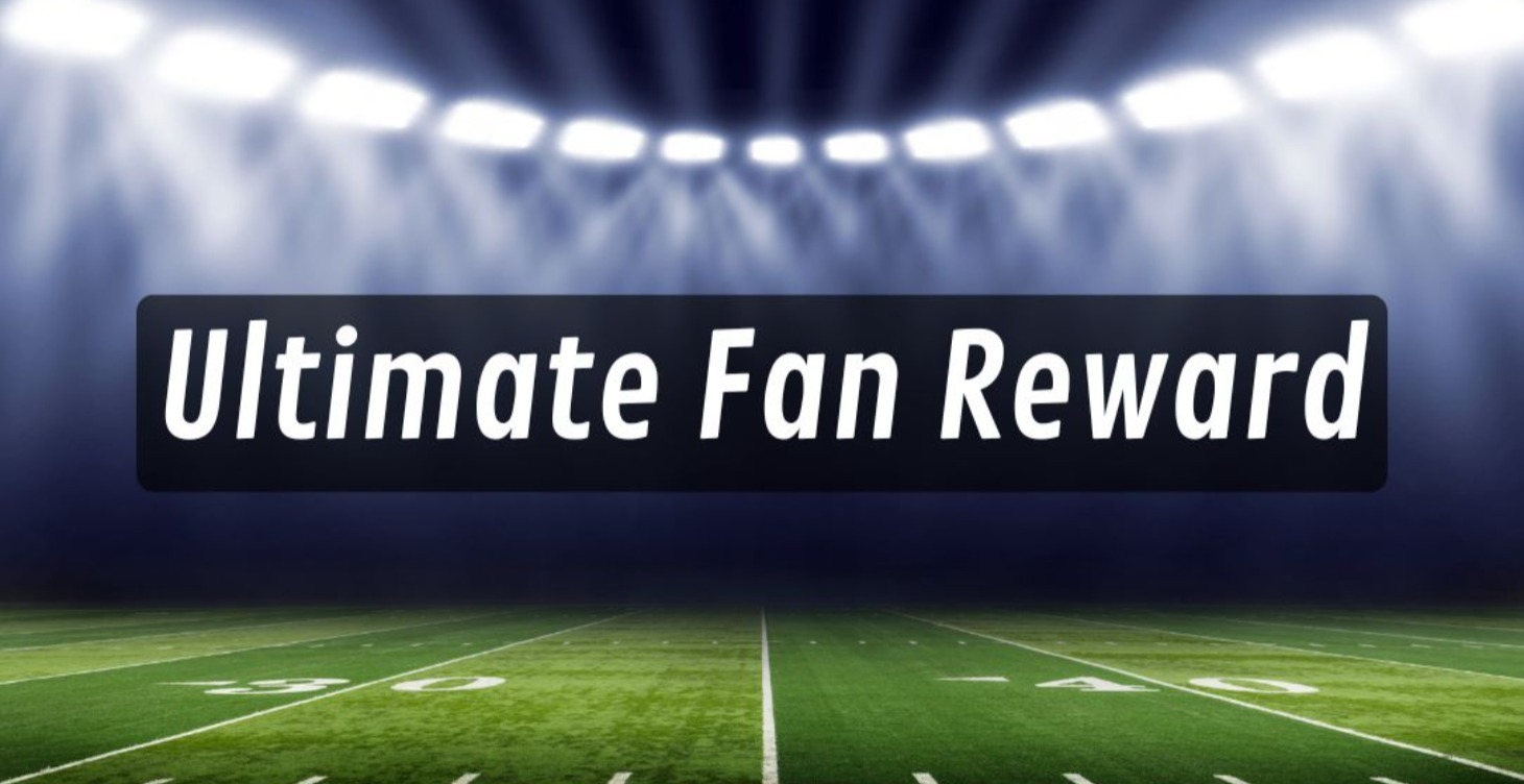 Ultimate Fan Reward