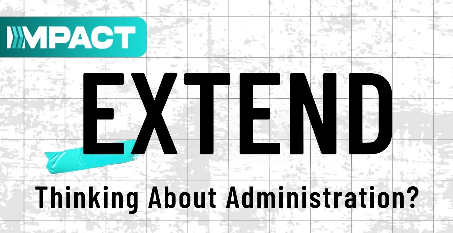 Thinking About Administration?