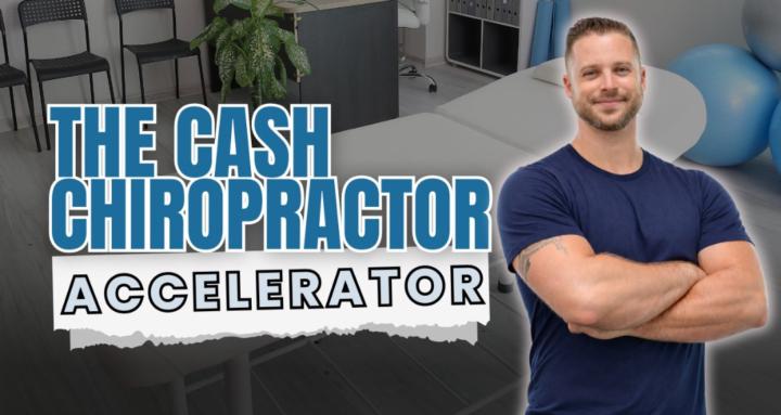 Cash Chiropractor Accelerator