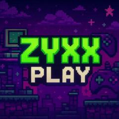 Zyxx Play