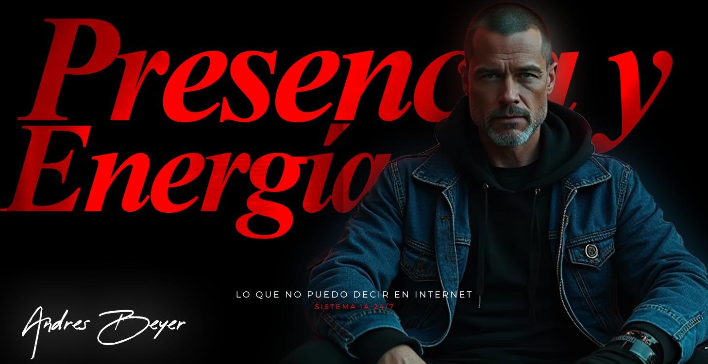 Módulo 02 · Presencia y Energía