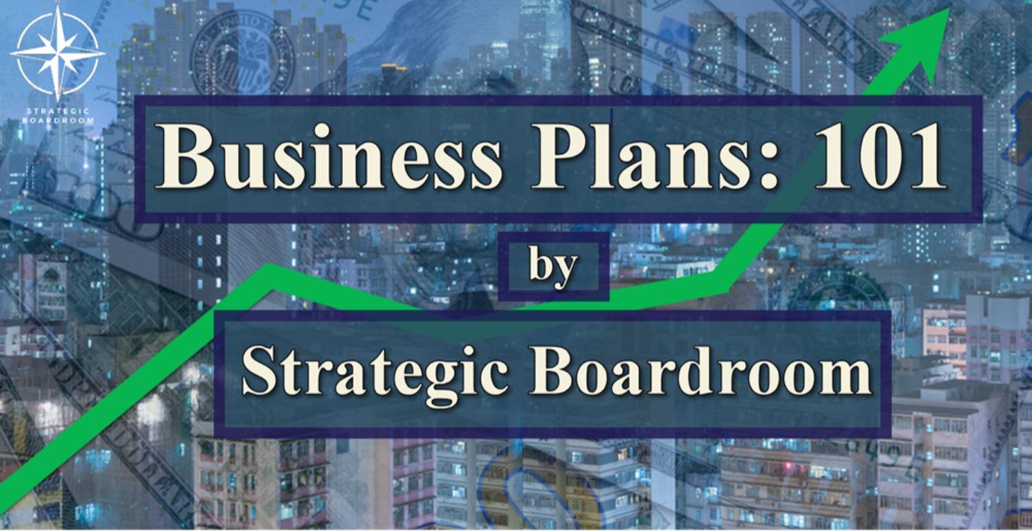 Business Plans 101: From Top to Bottom