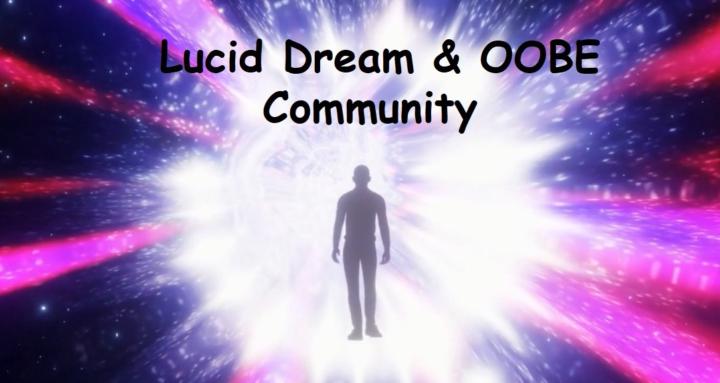 Lucid Dream & OOBE Community