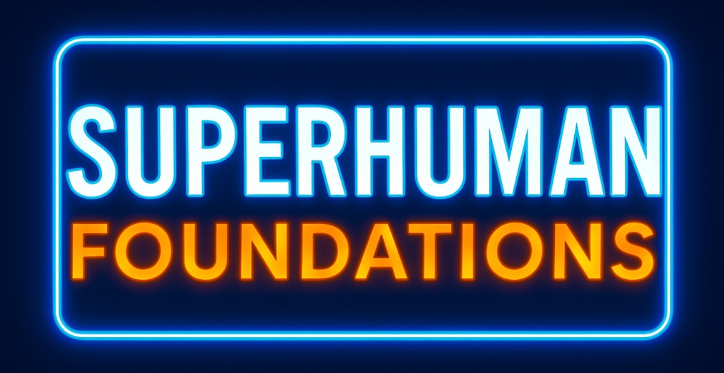 Superhuman Foundations