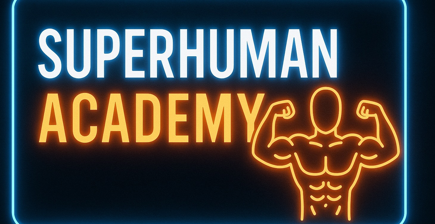 JOIN The Superhuman Academy TODAY!