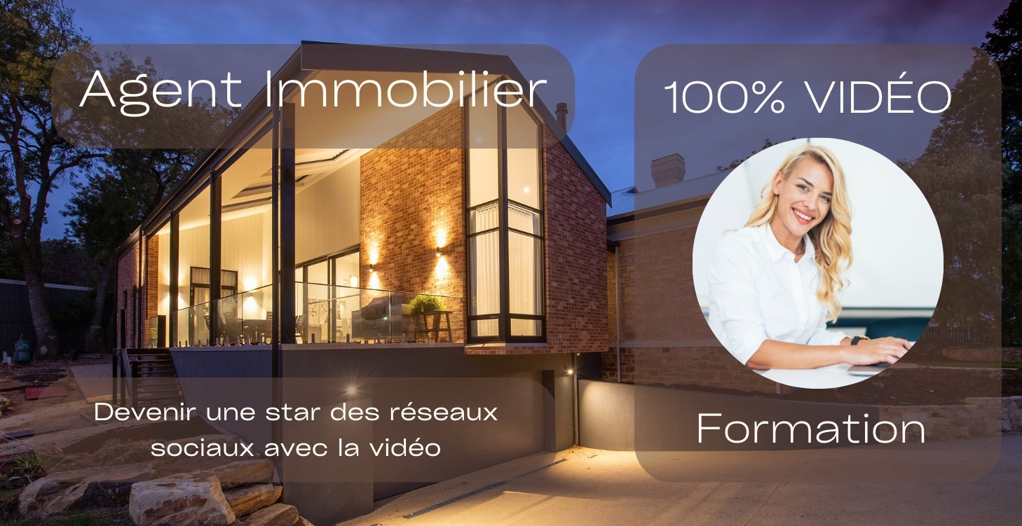 FORMATION VIDÉO 100% AGENT IMMOBILIER 2.0