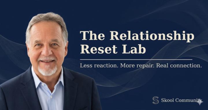 The Relationship Reset Lab