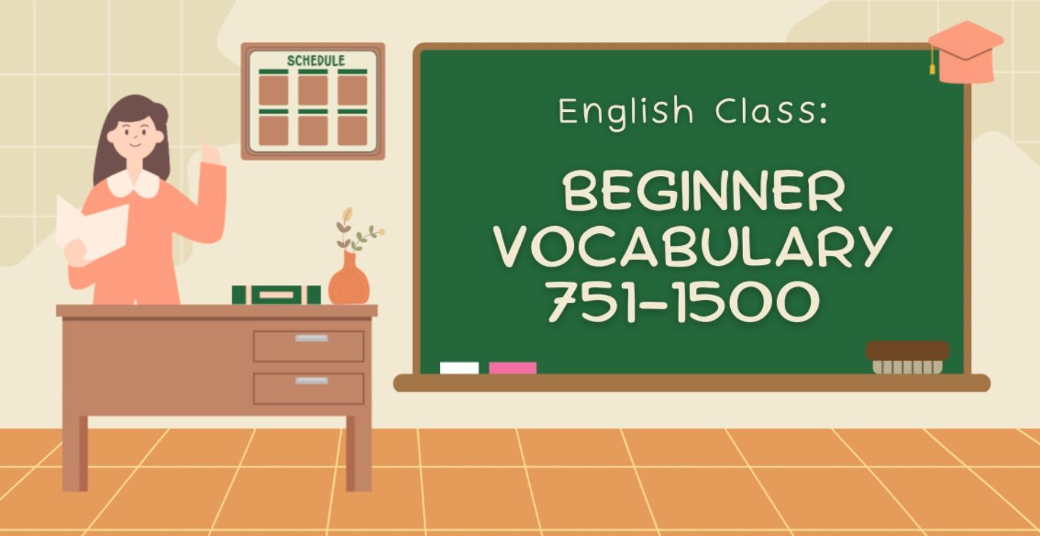 Vocabulary Words 751-1500
