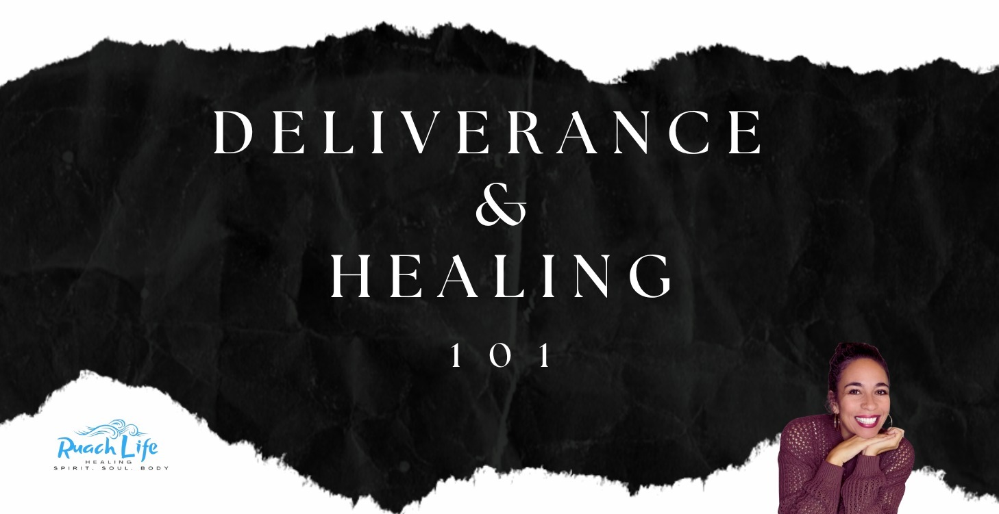 Deliverance & Healing 101