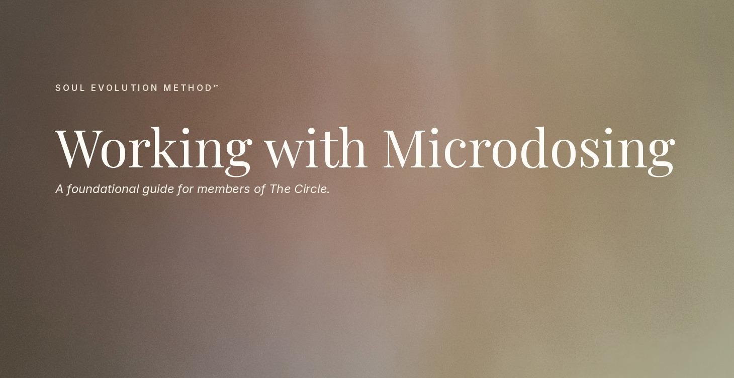 Working With Microdosing: A Foundational Guide