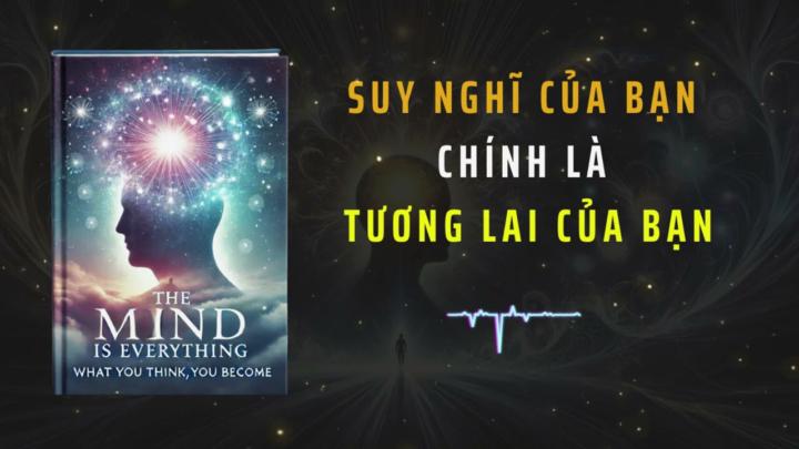 🌹Sách Hay: Suy Nghĩ Của Bạn Chính Là Tương Lai Của Bạn! 👍