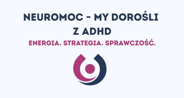 NeuroMoc - MY dorośli z ADHD