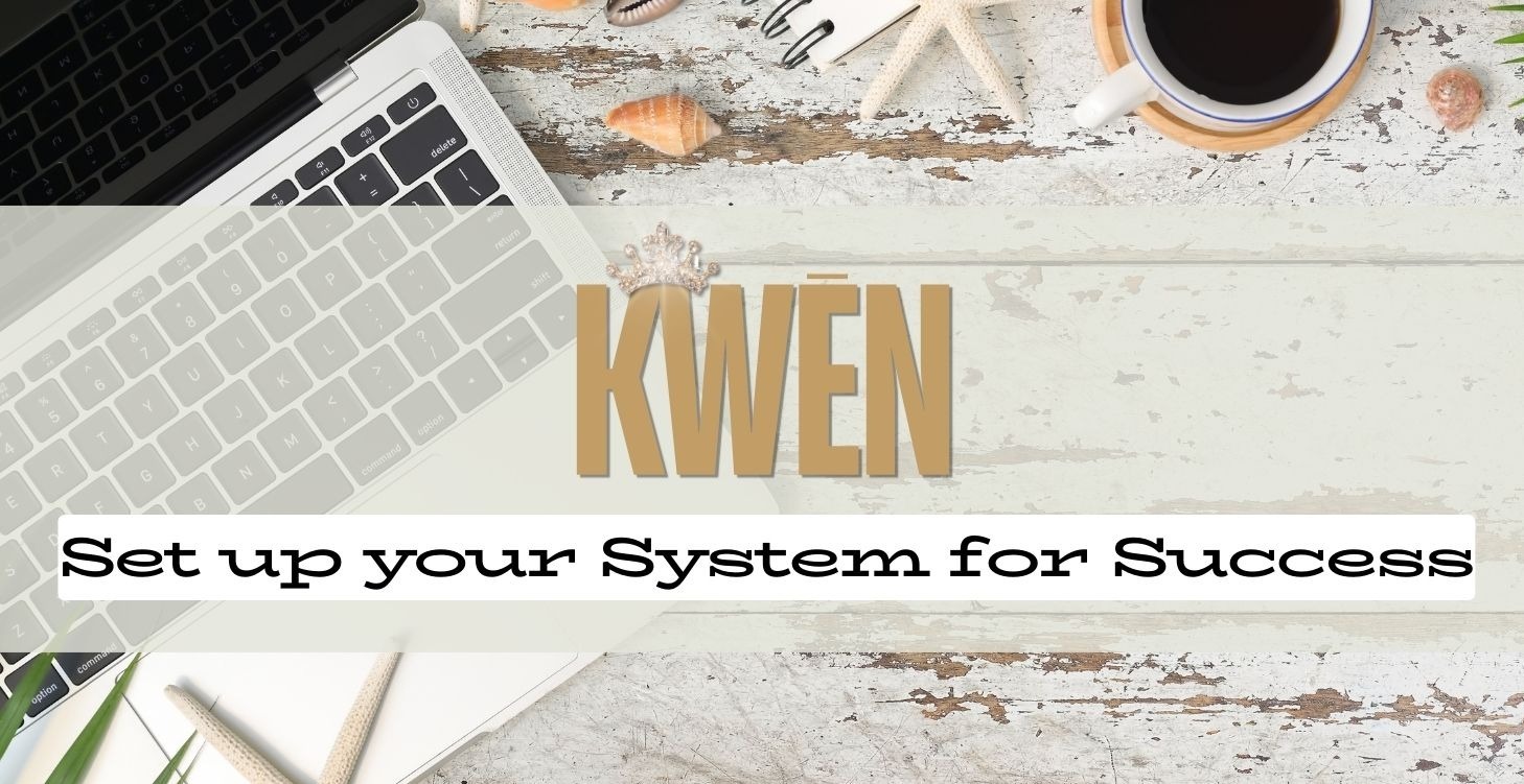 Set up your System for Success