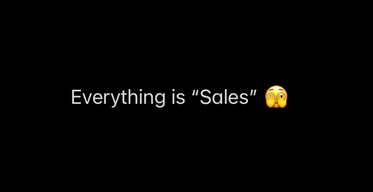 Everything is "Sales"