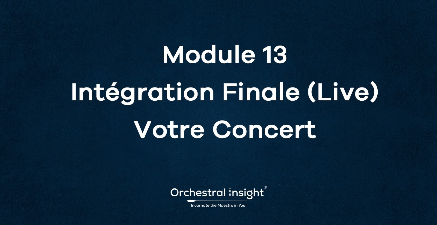Module 13— Intégration Finale (Live) Votre Concert