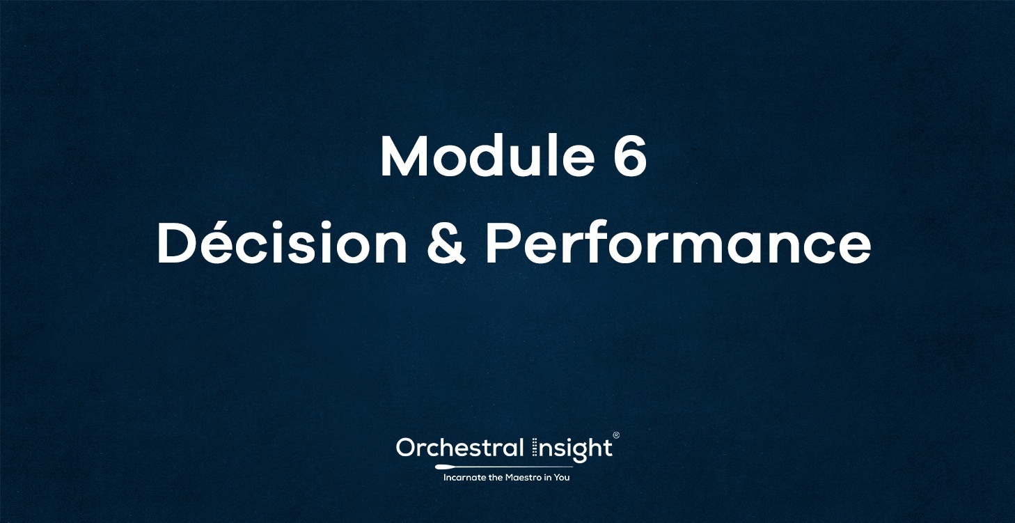 Module 6— Décision & Performance