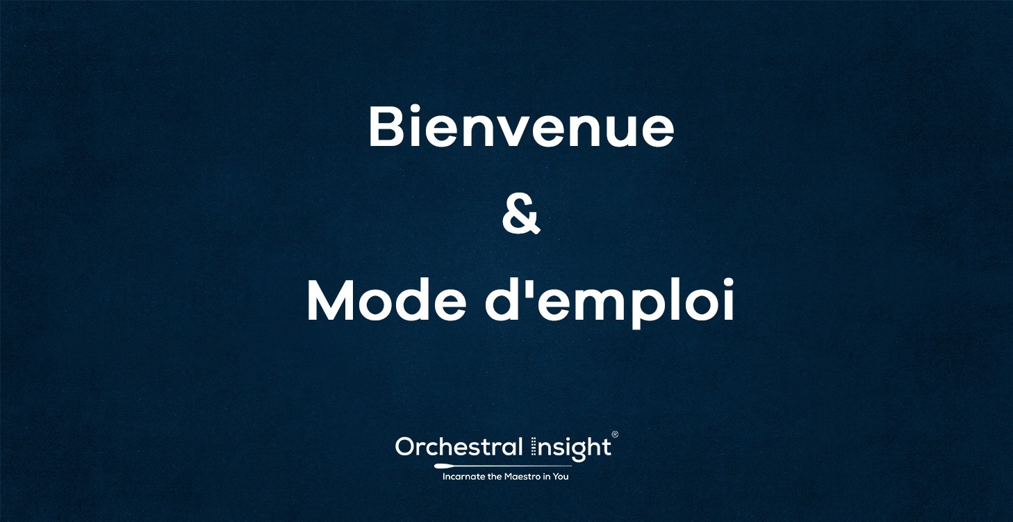 Bienvenue & Mode d'emploi