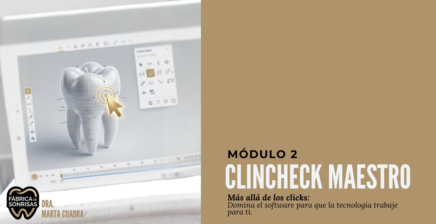 M2: El ClinCheck Maestro