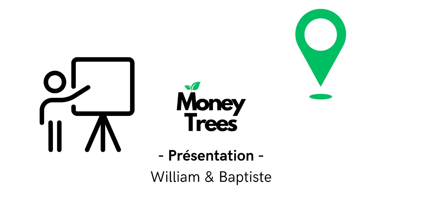 Présentation : William & Baptiste