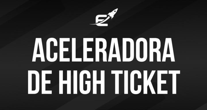Aceleradora de High Ticket