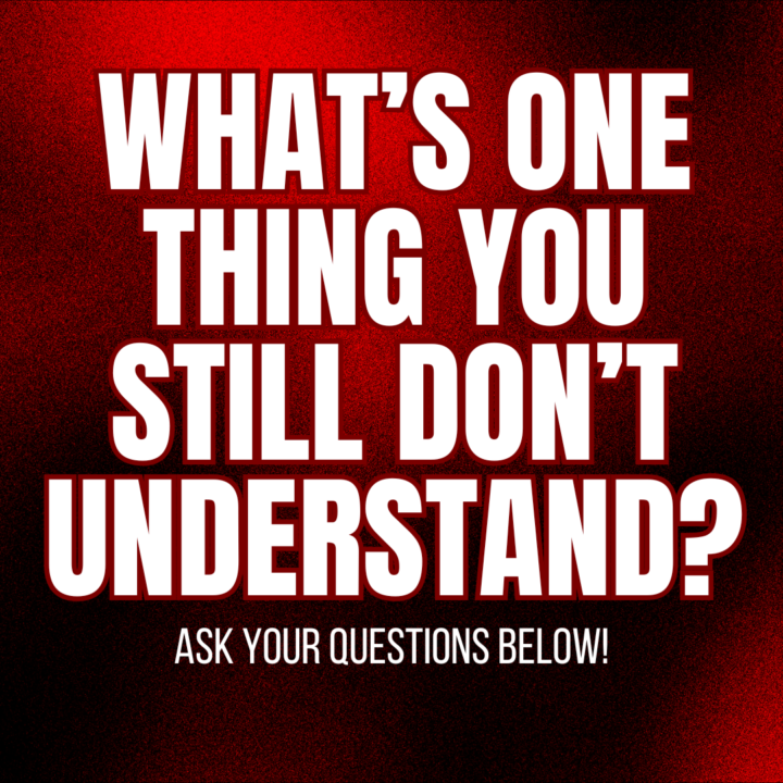 I HAVE A QUESTION…? (MUST READ)