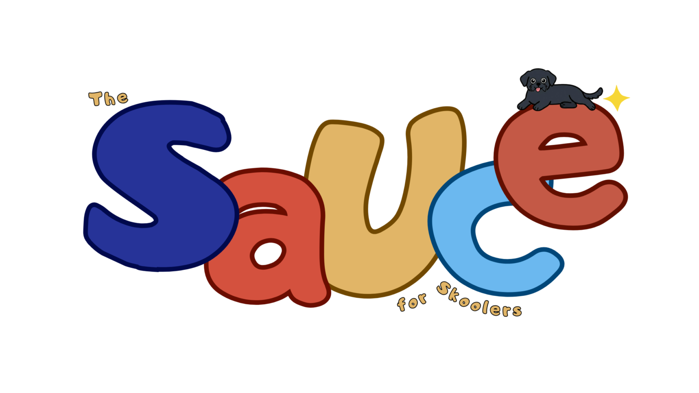 The Sauce. (for Skoolers)