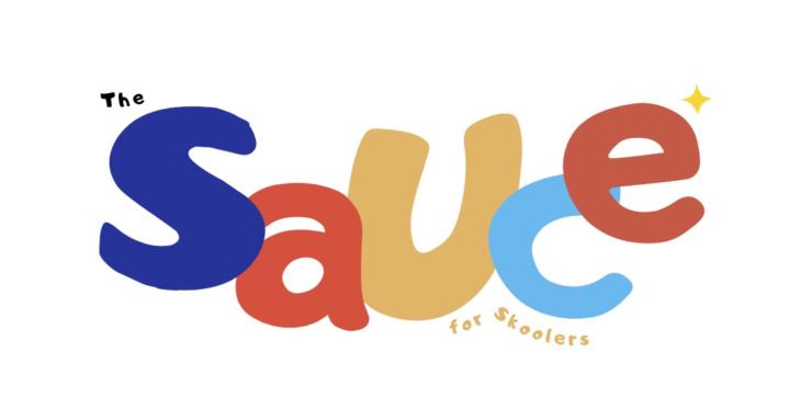 The Sauce. (for Skoolers)
