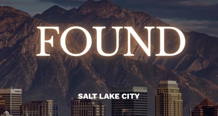 Found - Salt Lake City