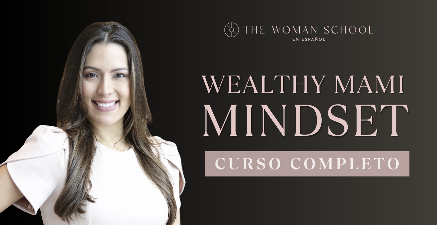 Wealthy Mami Mindset Curso Completo