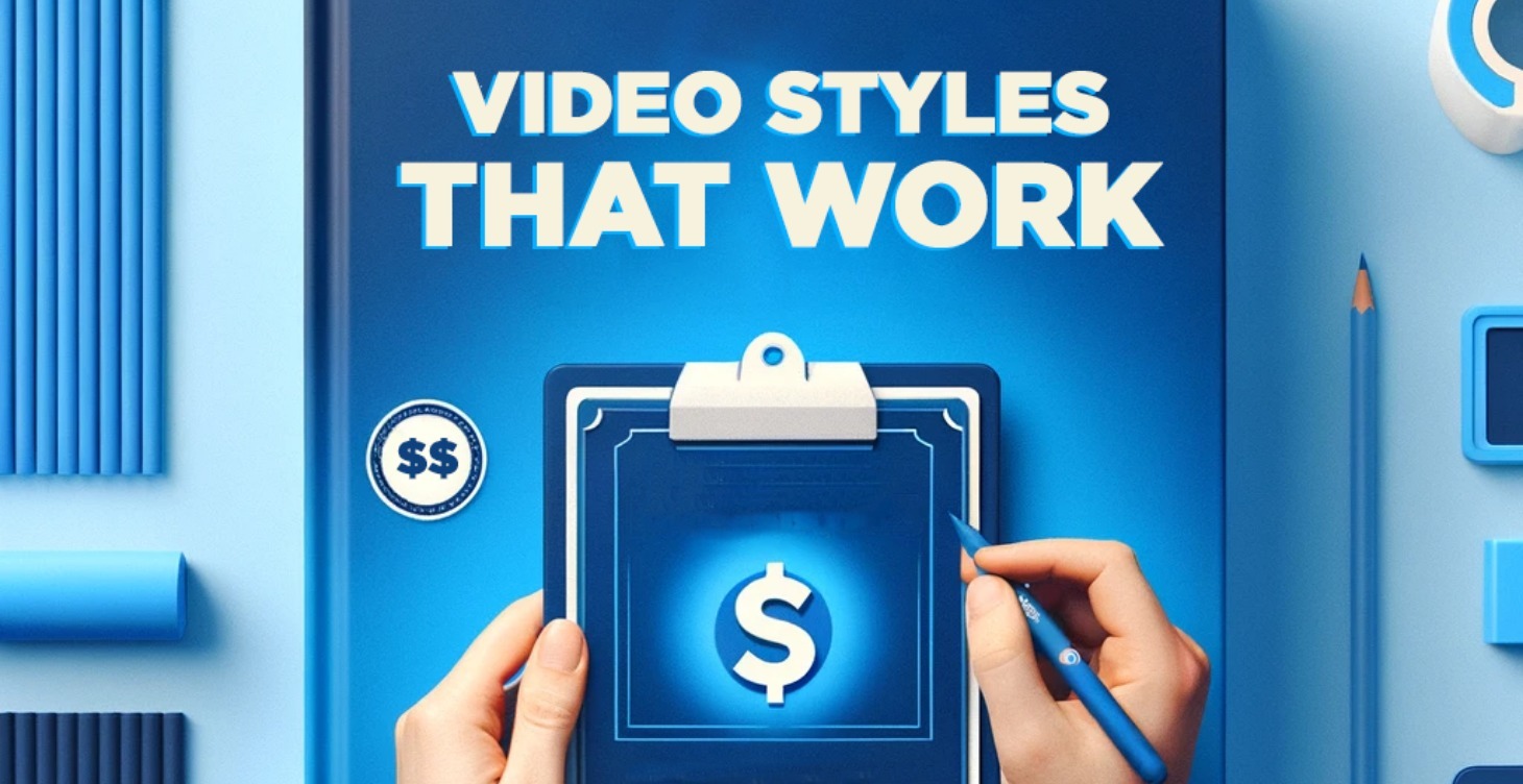 Module 7: Video Styles that WORK