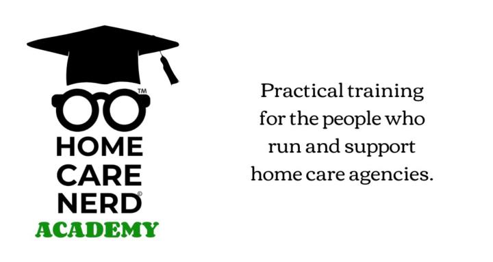 Home Care Nerd Academy
